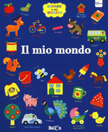 Il mio mondo. Imparo e mi diverto. Ediz. a colori.pdf