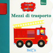Mezzi di trasporto. Cresco e imparo. Ediz. a colori.pdf