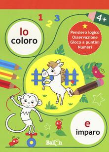 Io coloro e imparo 4+. Ediz. a colori.pdf