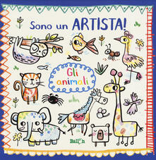 Gli animali. Sono un artista. Ediz. a colori.pdf