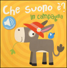 In campagna. Che suono è? Libro sonoro.pdf