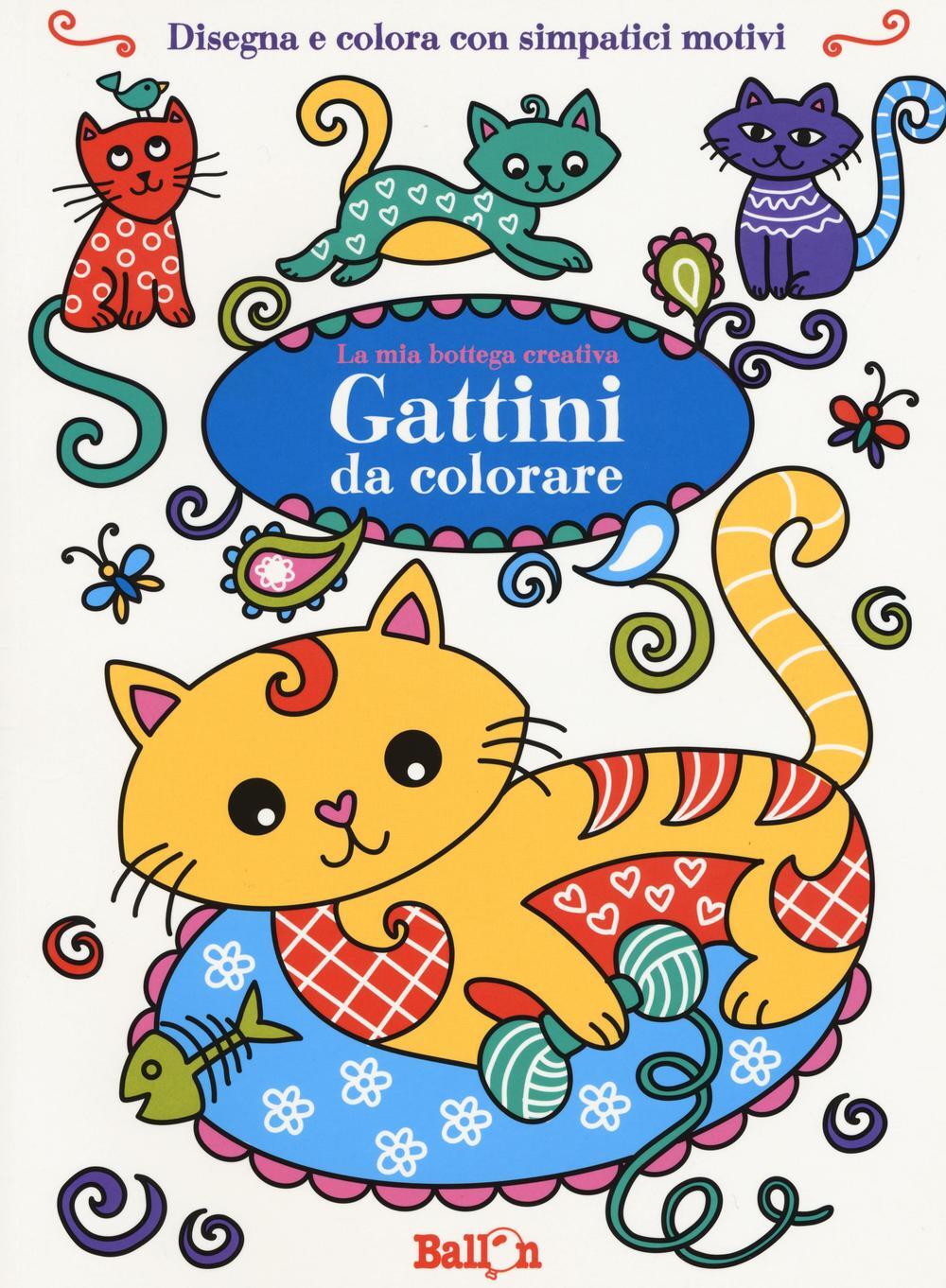 Gattini da colorare La mia bottega creativa Ediz a colori Libro Ballon