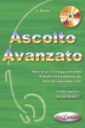 Couverture Ascolto avanzato : materiale per la preparazione alla prova di comprensione orale e lo sviluppo dell'abilita di ascolto : livello superiore