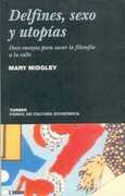 Libro in inglese Delfines, Sexo y Utopias: Doce Ensayos Para Sacar la Filosofia a la Calle Mary Midgley