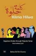 Libro in inglese Kilma Hilwa: Egyptian Arabic Through Popular Songs : Intermediate Level Bahaa Ed-Din Ossama