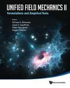 Libro in inglese Unified Field Mechanics Ii: Formulations And Empirical Tests - Proceedings Of The Xth Symposium Honoring Noted French Mathematical Physicist Jean-pierre Vigier