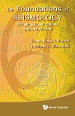 Libro in inglese On Foundations Of Seismology: Bringing Idealizations Down To Earth James Robert Brown Michael A Slawinski