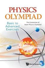 Libro in inglese Physics Olympiad - Basic To Advanced Exercises The Committee Of Japan Physics Olympiad Japan