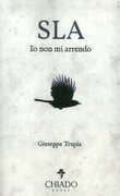 Libro Sla. Io non mi arrendo Giuseppe Trupia