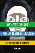 Libro in inglese Out of the Shadows of African Traditional Religion: Christ's Deliverance of a Sangoma Moss Ntlha