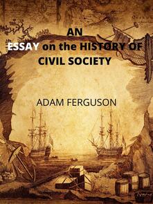 adam ferguson an essay on the history of civil society