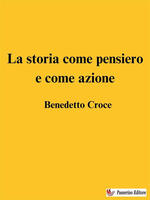 La storia come pensiero e come azione