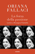 Libro La forza della passione. Lettere a Monsignor Fisichella Oriana Fallaci Rino Fisichella