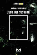 Libro L'eco dei sussurri Gabriele Dolzadelli