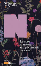 Libro Le cose in natura semplicemente crescono Li Yiyun