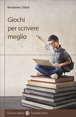 Libro Giochi per scrivere meglio Beniamino Sidoti