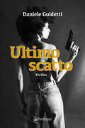 Libro Ultimo scatto Daniele Guidetti