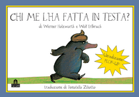 Chi me l'ha fatta in testa? Piccoli libri perfetti. Ediz. illustrata di  Werner Holzwarth, Wolf Erlbruch - 9788884516725 in Fiabe e storie  illustrate