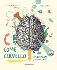 Libro C come cervello. Neuroscienze per lettori curiosi. Ediz. a colori Marcello Turconi