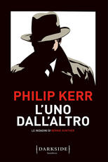 Libro L'uno dall'altro. Le indagini di Bernie Gunther Philip Kerr
