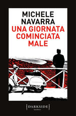 Libro Una giornata cominciata male Michele Navarra
