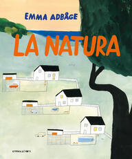 Libro La natura. Ediz. a colori Emma Adbåge