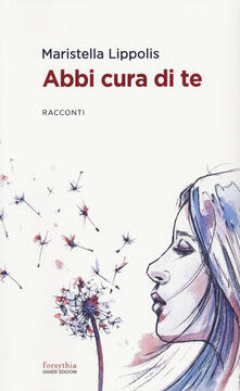 Abbi cura di te - Maristella Lippolis - copertina