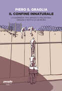 Libro Il confine innaturale. La barriera tra Israele e Palestina. Origini e motivi di un muro. Nuova ediz. Piero S. Graglia