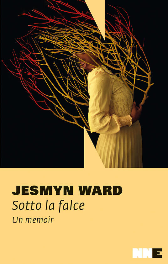 Sotto la falce. Un memoir - Jesmyn Ward - Libro - NN Editore - | IBS
