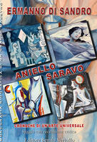  Aniello Saravo, cronache di un'arte universale. Monografia biografica di un grande maestro