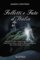  Folletti e fate d'Italia. Trattato sugli spiriti della Natura nel folclore italiano, nuovi studi su antiche leggende