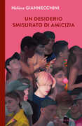 Libro Un desiderio smisurato di amicizia Hélène Giannecchini